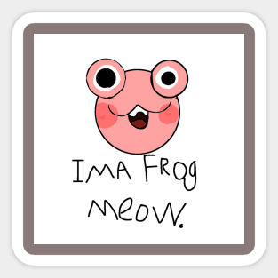 ima frog meow. Sticker